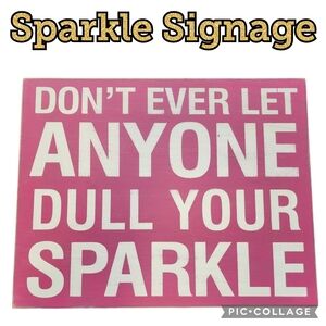 SIGNAGE Wood Square Don't Let Anyone Dull Your Your Sparkle Pink & White Letters